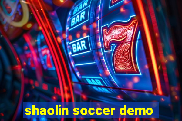 shaolin soccer demo